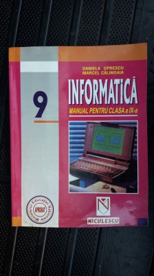 INFORMATICA CLASA A IX A - OPRESCU , CALINOAIA , STARE FOARTE BUNA . foto