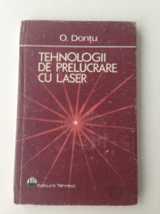 Tehnologii de prelucrare cu laser/O. Dontu/1985 foto