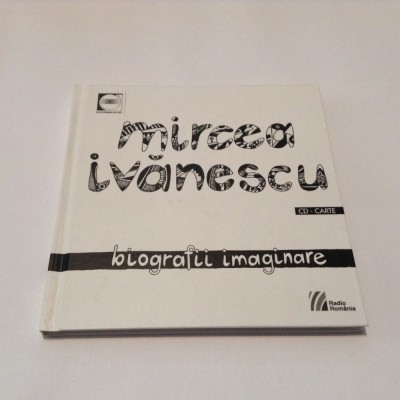 MIRCEA IVANESCU BIOGRAFII IMAGINARE,R9 foto