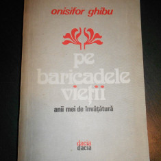 ONISIFOR GHIBU - PE BARICADELE VIETII