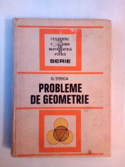 Culegere De Probleme De Geometrie - G. Titeica, 1981. 380 pagini foto