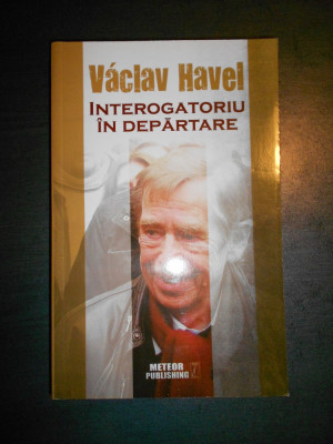 VACLAV HAVEL - INTEROGATORIU IN DEPARTARE foto