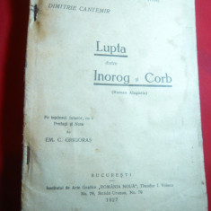 Dimitrie Cantemir -Lupta dintre Inorog si Corb - Ed. 1927 ,note E. C.Grigoras