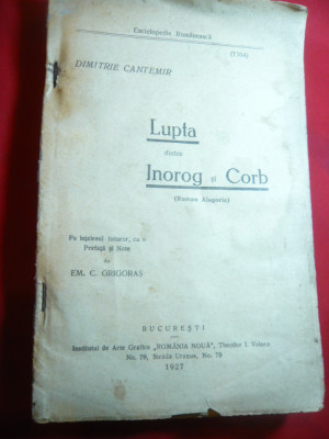 Dimitrie Cantemir -Lupta dintre Inorog si Corb - Ed. 1927 ,note E. C.Grigoras foto