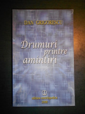 DAN GRIGORESCU - DRUMURI PRINTRE AMINTIRI foto