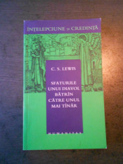 C. S. LEWIS - SFATURILE UNUI DIAVOL BATRIN CATRE UNUL MAI TINAR foto