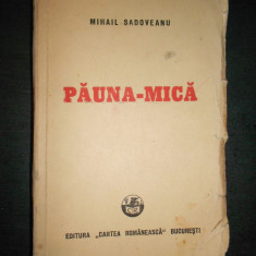 MIHAIL SADOVEANU - PAUNA MICA {1948}