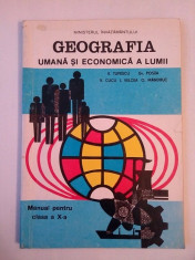 GEOGRAFIA UMANA SI ECONOMICA A LUMII -CLASA -A 10 -A, 1995 foto