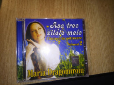 Maria Dragomiroiu-Asa Trec Zilele Mele foto