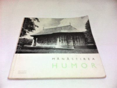 MANASTIREA HUMOR COLECTIA MONUMENTE ISTORICE 1967 ILUSTRATII ALB-NEGRU foto