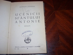 DAMIAN STANOIU - UCENICII SFANTULUI ANTONIE ( 1933, editia l, de colectie ) foto