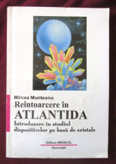 &amp;quot;REINTOARCERE IN ATLANTIDA&amp;quot;, Mircea Munteanu, 1997. Carte noua foto