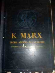 Teorii Asupra Plusvalorii Vol. Al Iv-lea Al Capitelului - K. Marx ,540807 foto
