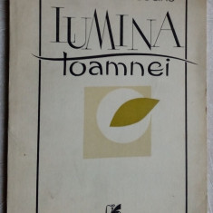 DARIE NOVACEANU - LUMINA TOAMNEI (POEZII, 1987) [dedicatie / autograf]