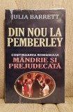 DIN NOU LA PEMBERLEY-JULIA BARRETT (CONTINUARE ROMAN MANDRIE SI PREJUDECATA)