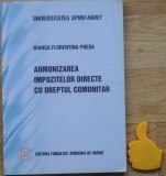 Armonizarea impozitelor directe cu dreptul comunitar Bianca Forentina Preda