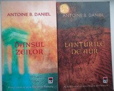 Seria Regina din Palmyra (Dansul Zeilor, Lantul de aur), 2 vol Antoine B Daniel foto