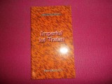 Imperiul lui Traian/ Dumitru Prodan