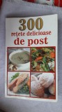 300 Retete Delicioase De Post - MIHAELA ENACHE