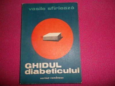 Ghidul Diabeticului - Vasile Sfarleaza foto
