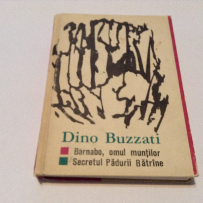 Dino Buzzati - Barnabo, omul muntilor -Secretul padurii batrane,R2