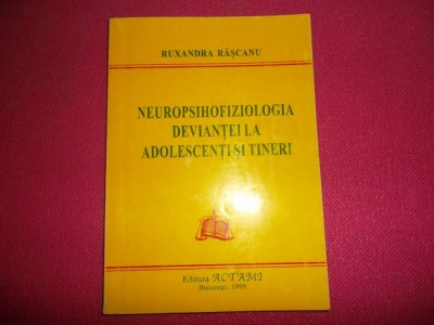 neuropsihofiziologia deviantei la adolescenti / ruxandra rascanu foto