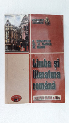 LIMBA SI LITERATURA ROMANA CLASA A VII A DUMITRIU , ILINCA ,JIANU foto