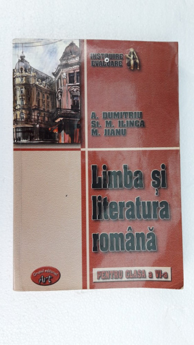 LIMBA SI LITERATURA ROMANA CLASA A VII A DUMITRIU , ILINCA ,JIANU