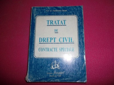 Tratat De Drept Civil * Contracte Speciale- Francisk Deak - 1999, 624 P. foto