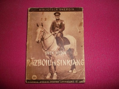 RAZBOIU IN SINKIANG - Sven Hedin foto