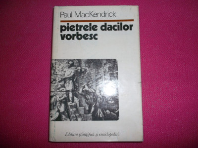 Pietrele Dacilor Vorbesc 175pag./ilustratii- Paul Mackendrik foto