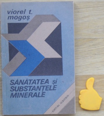 Sanatatea si substantele minerale Viorel Mogos foto