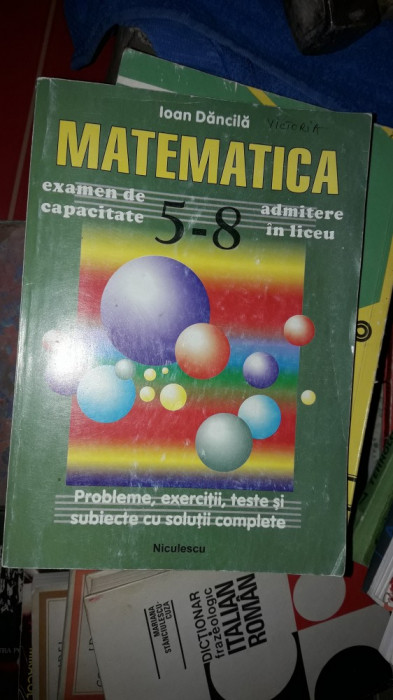 MATEMATICA CLASELE V- VIII - IOAN DANCILA