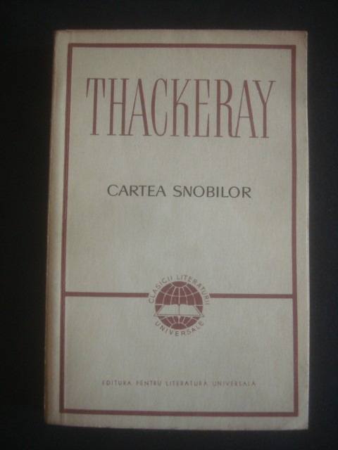 WILLIAM MAKEPEACE THACKERAY - CARTEA SNOBILOR (1964)