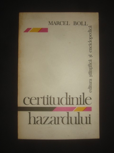 MARCEL BOLL - CERTITUDINILE HAZARDULUI