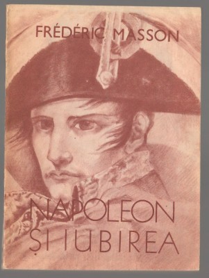 (C7222) FREDERIC MASSON - NAPOLEON SI IUBIREA foto
