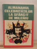 ALMANAHUL CELEBRITATILOR LA SFARSIT DE MILENIU