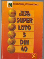 (C7214) REGIA AUTONOMA &amp;quot;LOTERIA NATIONALA&amp;quot; - TOTUL DESPRE LOTO 5 DIN 40, 1995 foto