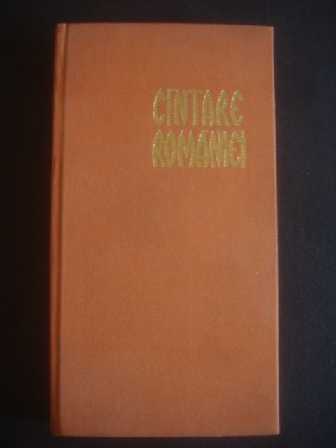 CANTARE ROMANIEI antologie alcatuita de VICTOR TULBURE si NICULAE STOIAN (1965)