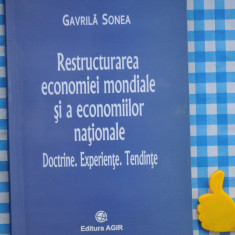 Restructurarea economiei mondiale si a economiilor nationale Gavrila Sonea