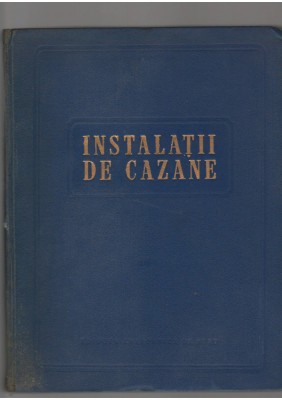 (C7174) C.F. RODATTIS, ROMM, SEMENENCO, USCENCO, TAGANCOV - INSTALATII DE CAZANE foto