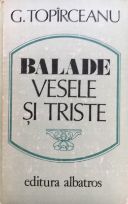 BALADE VESELE SI TRISTE - G. Topirceanu foto