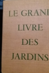 MAREA CARTE A GRADINILOR ( LB fr) LE GRAND LIVRE DE JARDINS de T. KERNAN foto