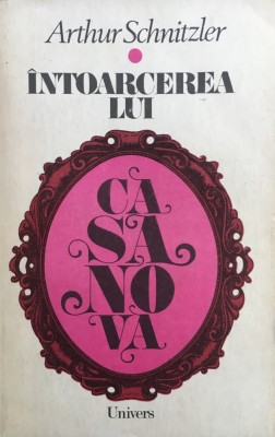 INTOARCEREA LUI CASANOVA - Arthur Schnitzler foto