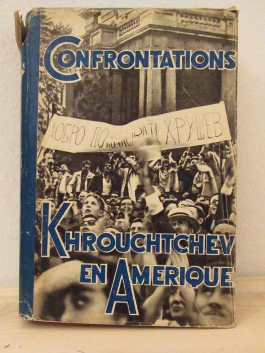 CONFRONTATIONS.KHROUCHTCHEV EN AMERIQUE
