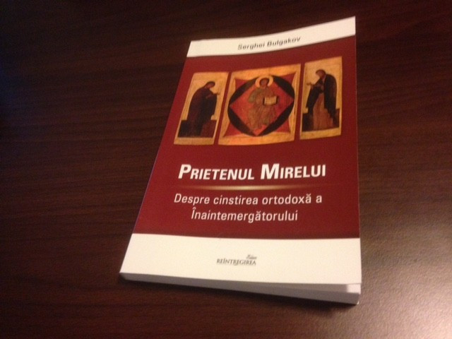 SERGHEI BULGAKOV, PRIETENUL MIRELUI. CINSTIREA ORTODOXĂ A &Icirc;NAINTEMERGĂTORULUI