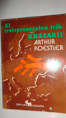 AL TREISPREZECELEA TRIB : KHAZARII AN 1987/254PAG= ARTHUR KOESTLER foto