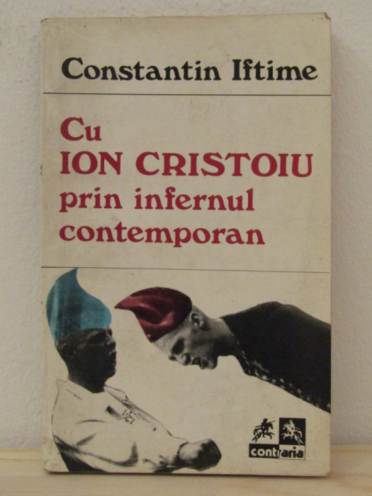 CU ION CRISTOIU PRIN INFERNUL CONTEMPORAN