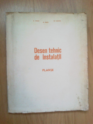i Desen tehnic de instalatii - A. Coliu, M. Tudose, G. Razu foto