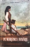 PE MARGINEA DUNARII - Serban Nedelcu